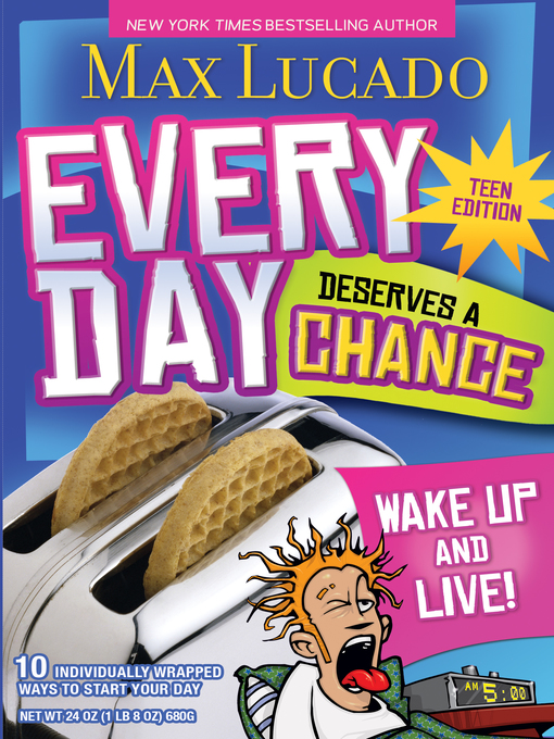 Title details for Every Day Deserves a Chance--Teen Edition by Max Lucado - Available